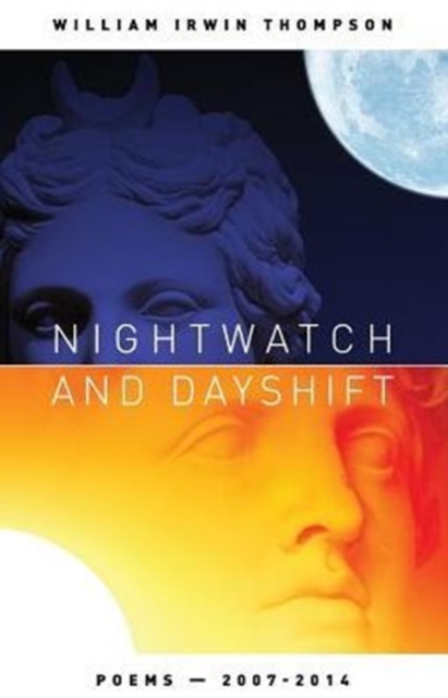 Nightwatch and Dayshift : Poems - Poems 2007-2014, Paperback / softback Book