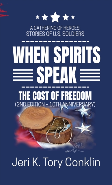 When Spirits Speak : A Gathering of Heroes Stories of U.S. Soldiers, Hardback Book