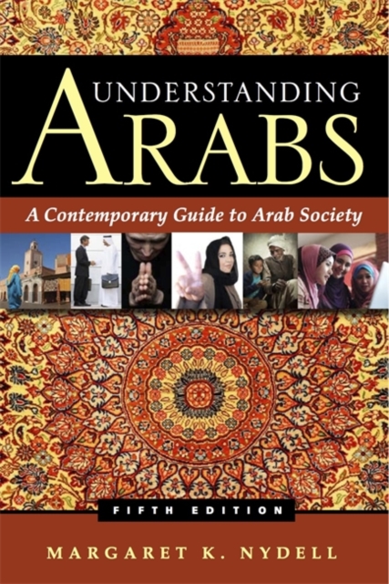 Understanding Arabs : A Guide for Modern Times, Paperback / softback Book