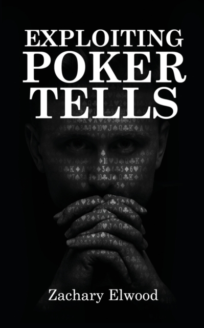 Exploiting Poker Tells, Paperback / softback Book