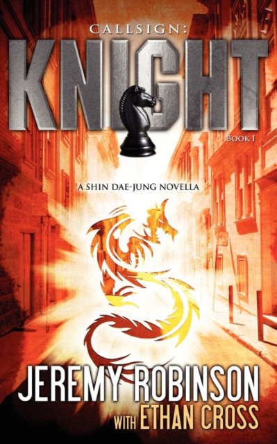 Callsign : Knight - Book 1 (a Shin Dae-Jung - Chess Team Novella), Paperback / softback Book