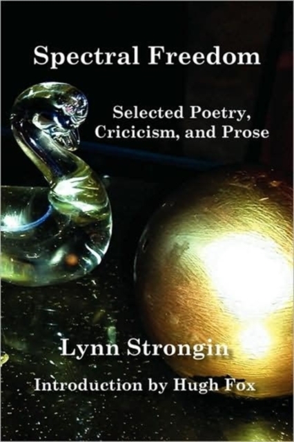 Spectral Freedom : Selected Poetry Criticism, & Prose, Paperback / softback Book
