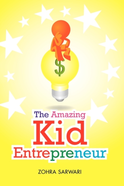 The Amazing Kid Entrepreneur, Paperback / softback Book