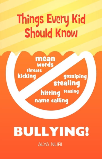 Things Every Kid Should Know - Bullying, Paperback / softback Book