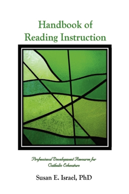 Handbook of Reading Instruction : Professional Development Resource for Catholic Educators, Hardback Book