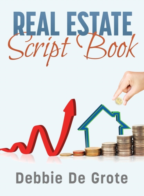 Debbie de Grote's Real Estate Script Book, Hardback Book