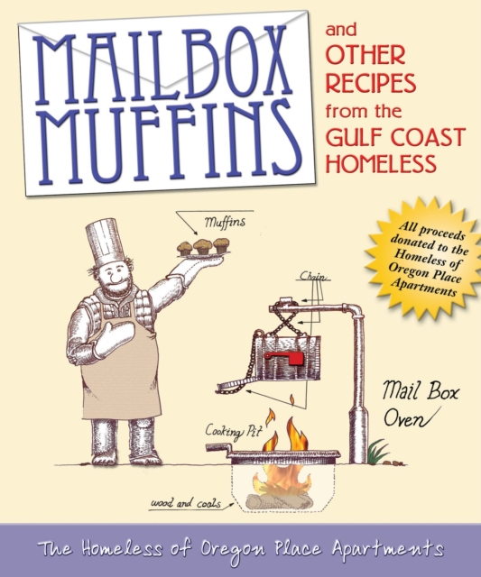 Mailbox Muffins : And Other Recipes from the Gulf Coast Homeless, Paperback / softback Book