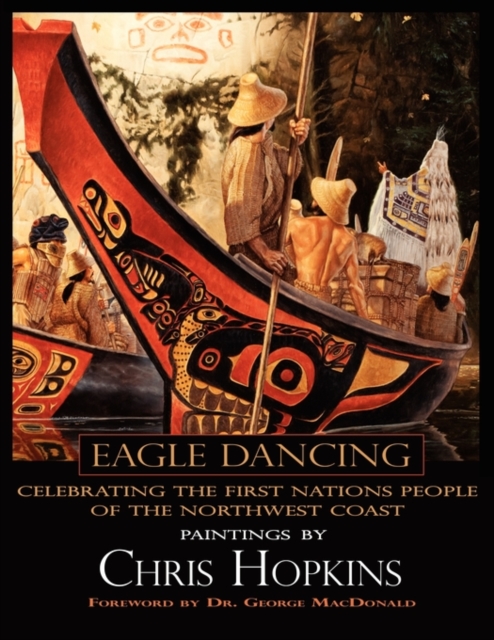 Eagle Dancing, Paintings by Chris Hopkins, Paperback / softback Book
