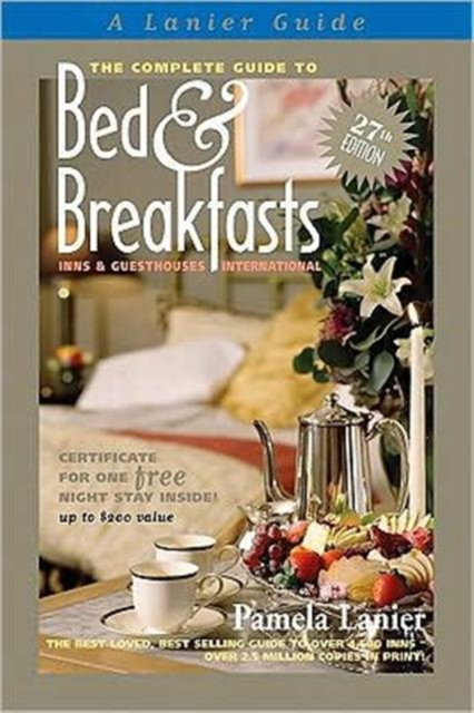 Complete Guide to Bed and Breakfasts, Inns and Guesthouses International, Paperback / softback Book