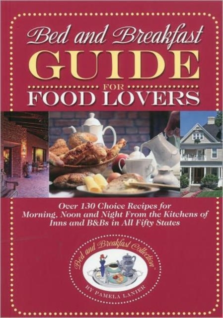 Bed and Breakfast Guide for Food Lovers, Paperback / softback Book