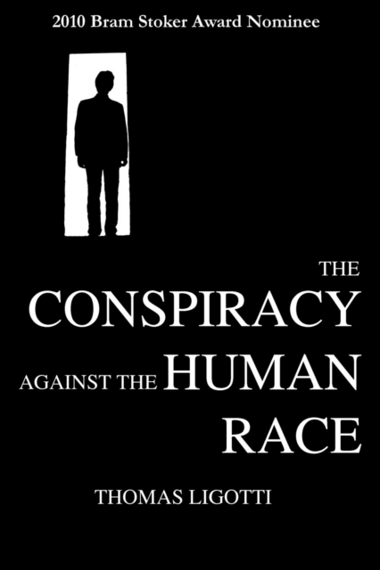 The Conspiracy Against the Human Race, Paperback Book