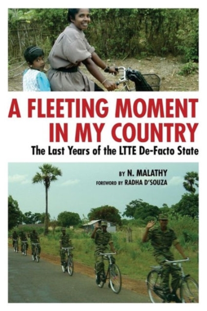 A Fleeting Moment in My Country : the Last Years of the LTTE De-Facto State, Paperback / softback Book