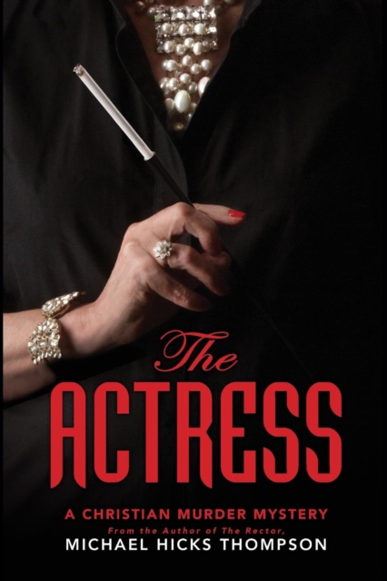 The Actress : A Christian Murder Mystery, Paperback / softback Book