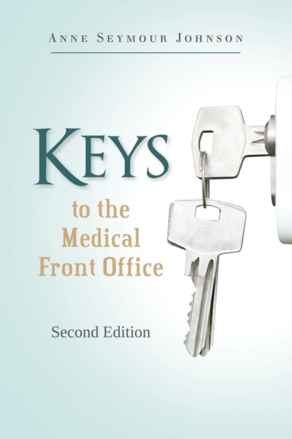 Keys to the Medical Front Office, Paperback / softback Book