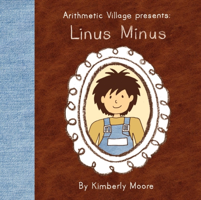 Arithmetic Village Presents Linus Minus, Paperback / softback Book