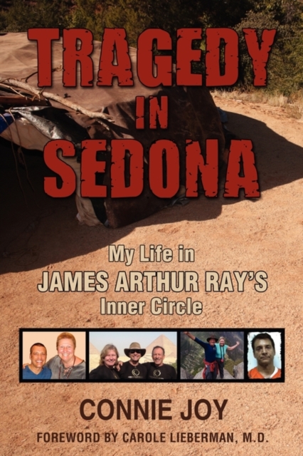 Tragedy in Sedona : My Life in James Arthur Ray's Inner Circle, Paperback / softback Book