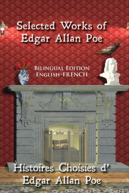 Selected Works of Edgar Allan Poe : Bilingual Edition: English-French, Paperback / softback Book
