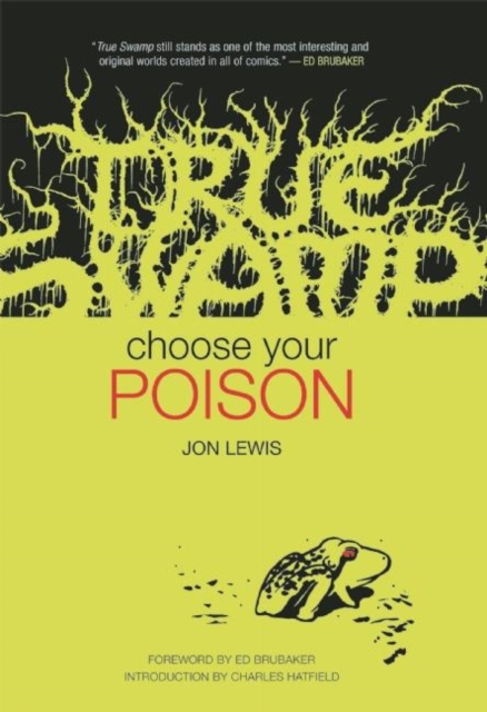 True Swamp : Choose Your Poison, Hardback Book