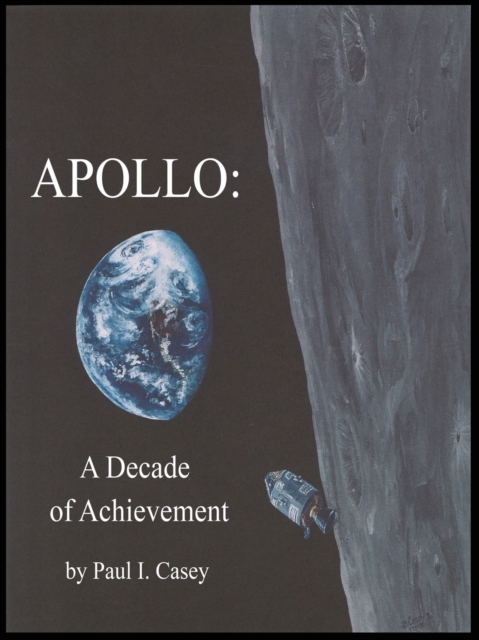 Apollo : A Decade of Achievement, Paperback / softback Book