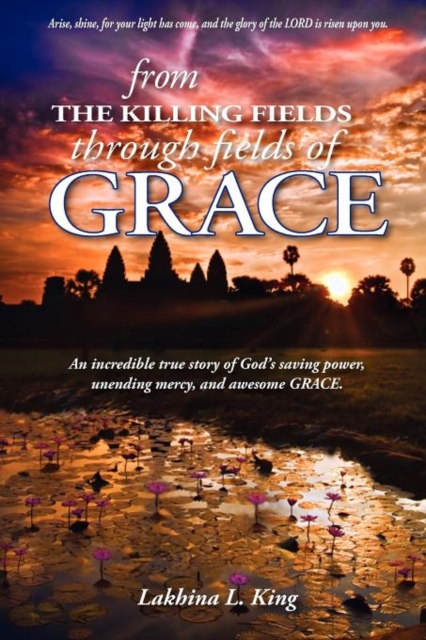 From the Killing Fields Through Fields of Grace, Paperback / softback Book
