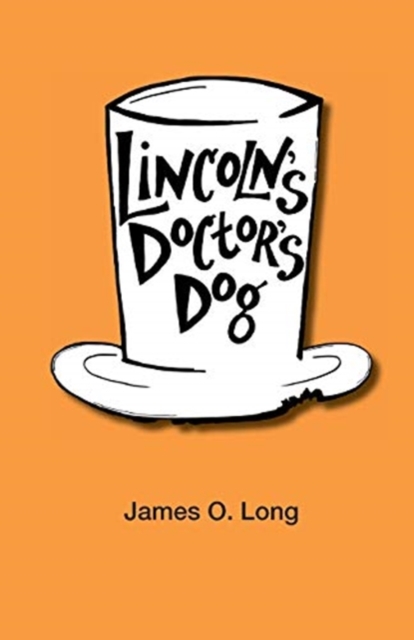 Lincoln's Doctor's Dog, Paperback / softback Book