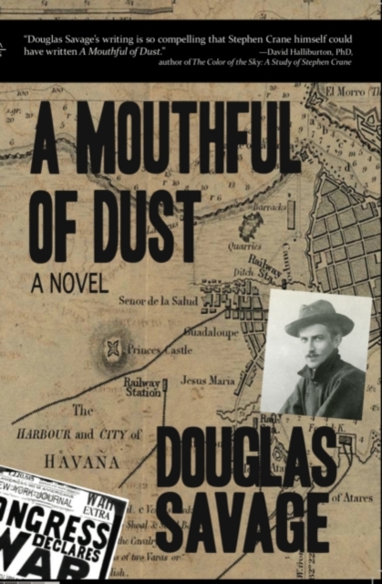 A Mouthful of Dust : A Portrait of a Writer in Search of His Own Red Badge of Courage, EPUB eBook