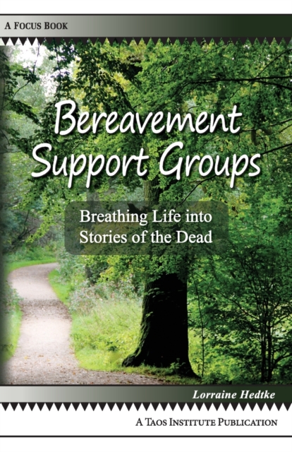 Bereavement Support Groups : Breathing Life into Stories of the Dead, Paperback / softback Book