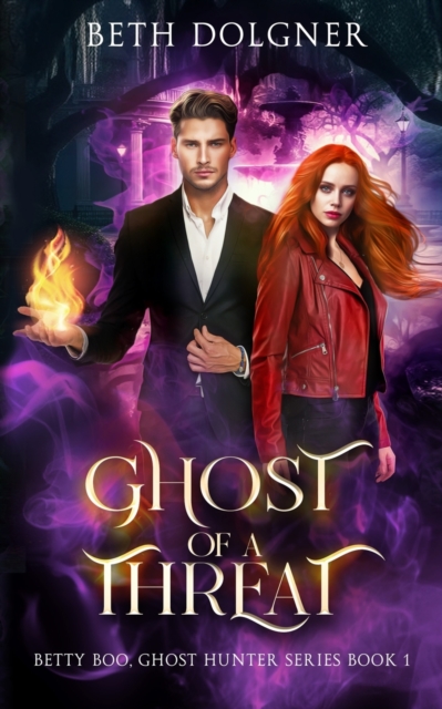 Ghost of a Threat : Book 1 of the Betty Boo, Ghost Hunter Series, Paperback / softback Book