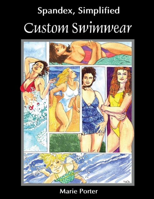 Spandex Simplified : Custom Swimwear, Paperback / softback Book