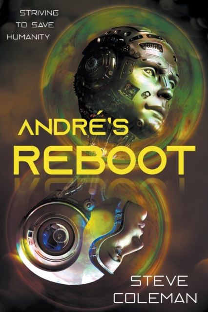 Andr?'s Reboot : Striving to Save Humanity, Paperback / softback Book