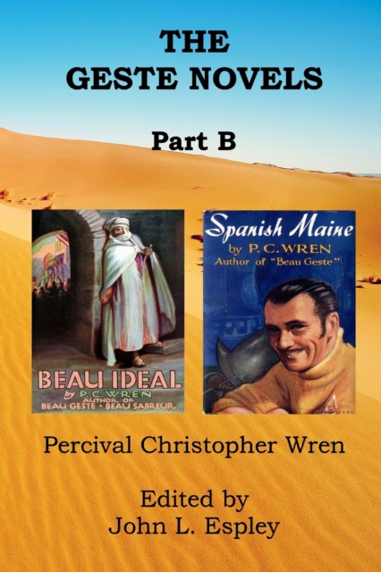 The Geste Novels Part B : Beau Ideal, Spanish Maine, Paperback / softback Book