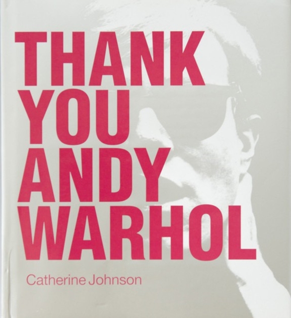 Thank You Andy Warhol, Hardback Book