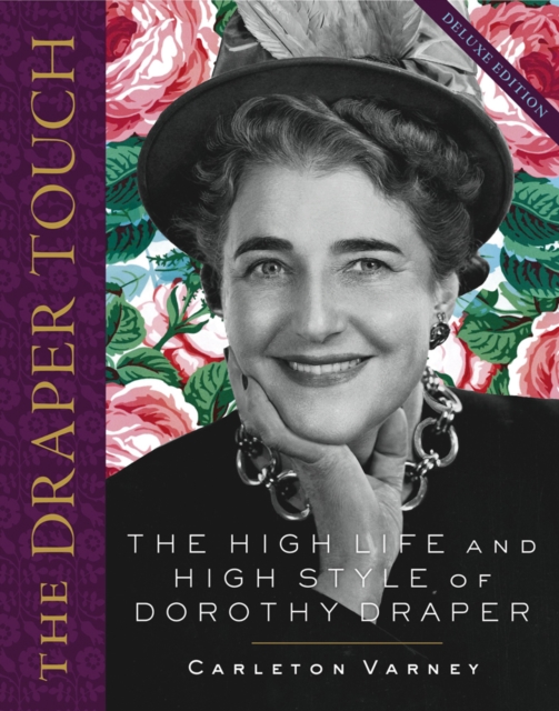 The Draper Touch : The High Life and High Style of Dorothy Draper, Hardback Book