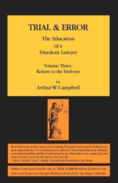 TRIAL & ERROR The Education of a Freedom Lawyer Volume Three : Return to the Defense, Paperback / softback Book