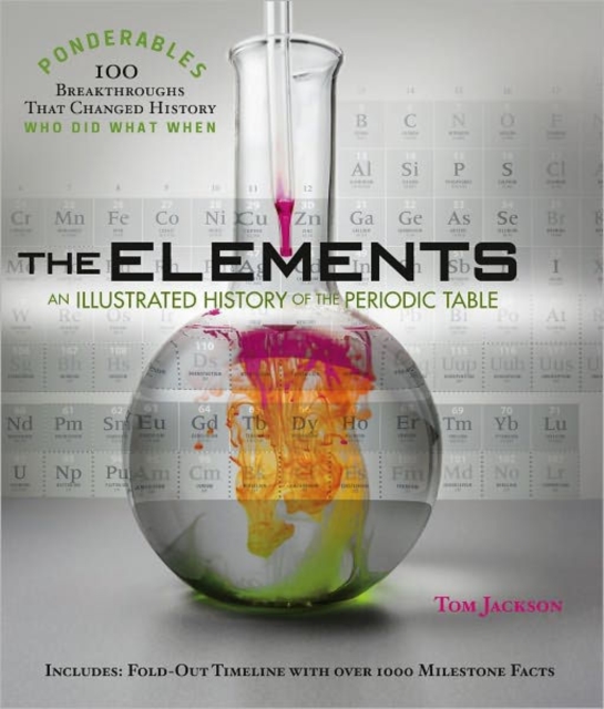 The Elements : An Illustrated History of the Periodic Table (Ponderables), Hardback Book