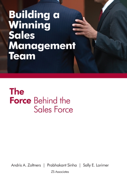 Building a Winning Sales Management Team : The Force Behind the Sales Force, EPUB eBook