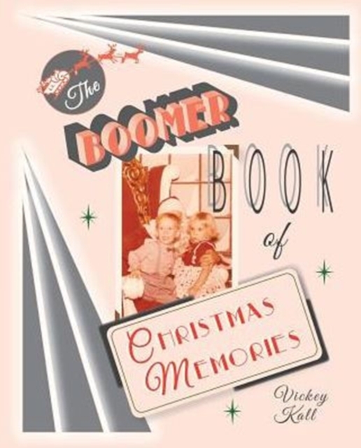 The Boomer Book of Christmas Memories, Paperback / softback Book