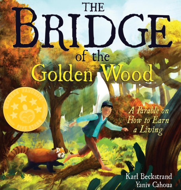 The Bridge of the Golden Wood : A Parable on How to Earn a Living, Hardback Book