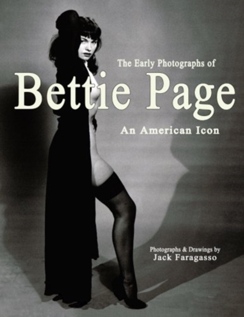 The Early Photographs of Bettie Page : An American Icon, Paperback / softback Book
