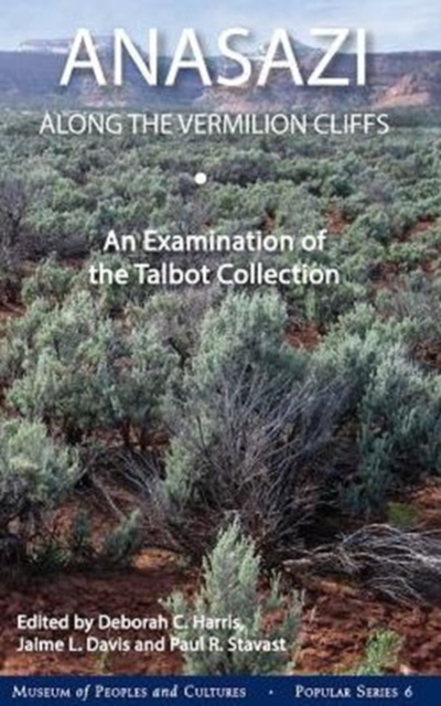 Anasazi along the Vermilion Cliffs : An Examination of the Talbot Collection, Paperback / softback Book