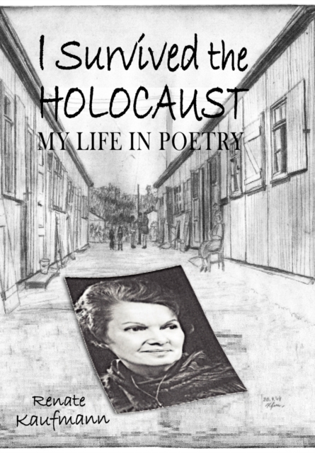I Survived the Holocaust : My Life in Poetry, Paperback / softback Book