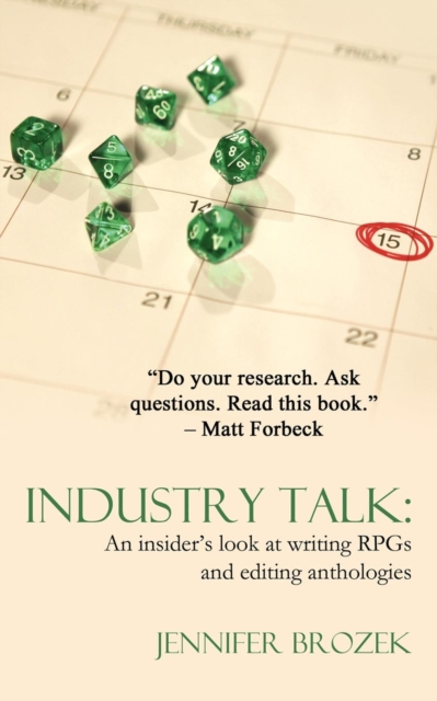 Industry Talk : An Insider's Look at Writing RPGs and Editing Anthologies, Paperback / softback Book