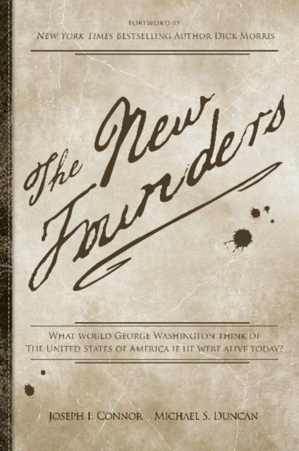 The New Founders : What Would George Washington Think of The United States of America if He Were Alive Today?, Paperback / softback Book