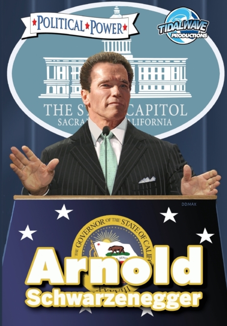 Political Power : Arnold Schwarzenegger, Paperback / softback Book