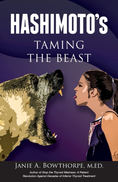 Hashimoto's : Taming the Beast, Paperback / softback Book