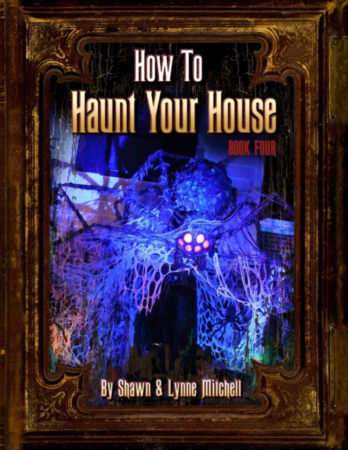 How to Haunt Your House, Book Four, Paperback / softback Book