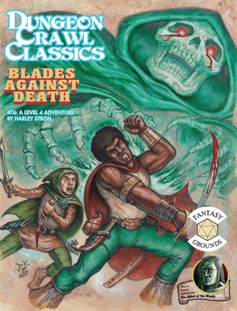 Dungeon Crawl Classics #74: Blades Against Death, Paperback / softback Book