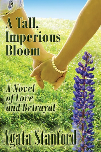 A Tall, Imperious Bloom, Paperback / softback Book