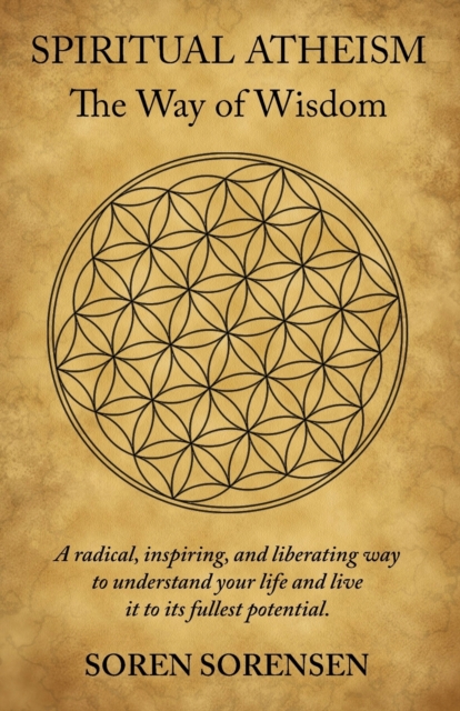Spiritual Atheism : The Way of Wisdom, Paperback / softback Book