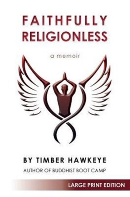 Faithfully Religionless (LARGE PRINT EDITION), Paperback / softback Book